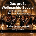 Lichterglanz Weihnachts-Special Von Nußknacker bis Last Christmas String Quartet