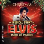 The Musical Story of Elvis - The Christmas Show - Starring Nils Strassburg