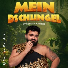 Mein Dschungel by Serdar Karibik 25.04.2026 Stadthalle Reutlingen