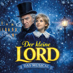Der kleine Lord - Das Musical mit Musicalstar Uwe Kröger