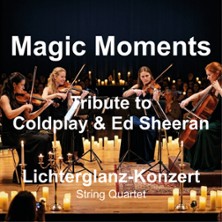 Magic Moments - Tribute to Coldplay & Ed Sheeran - String Quartet im Lichterglanz 23.10.2026 Spitalhofsaal