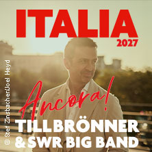Till Brönner & SWR Big Band - ITALIA - Ancora! 06.06.2027 Stadthalle Reutlingen