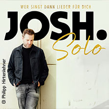 Josh. - Wer singt dann Lieder für dich - Solo Tour 2026 10.05.2026 Sudhaus Tübingen