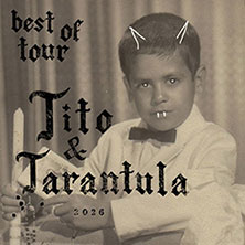 Tito & Tarantula - Best Of Tour 2026 20.10.2026 Kulturzentrum franz.K.
